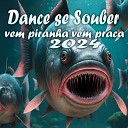 dj frajola tsunami MC KADEL O - Dance Se Souber Vem Piranha Vem Praca 2024