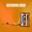 Reckoning Hour - Downfall