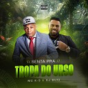 Dj buiu Mc K9 - Senta pra Tropa do Urso