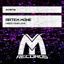 Artem Mone - I Need Your Love Radio Mix