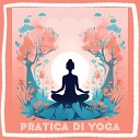 Musica per Meditare - Flusso armonioso nella pratica del yoga