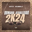 DJ TH ZS MC Juninho JR Gangstar Funk - Romano Atualizado 2K24