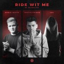 Robin White Justin Prince L U feat Bloodlyne - Ride Wit Me