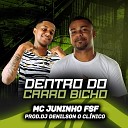 Mc Juninho FSF Dj Denilson o Cl nico - Dentro do Carro Bicho