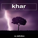 Khar - Bad Extended Mix