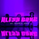 lex feat muzzin77 shxuz - Bless Gang