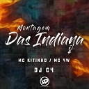 MC Kitinho Dj C4 Mc 4W - Montagem das Indiana 8