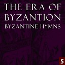 The Greek Byzantine Choir - The Era of Byzantion Byzantine Hymns Vol 5