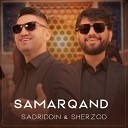 Sadriddin feat SHERZOD - SAMARQAND