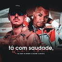 Mc Talib DJ 2M DE SC Mc Rennan feat DJ… - Ta Com Saudade Quer Tbt