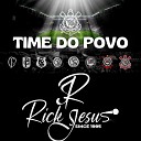 Rick Jesus - Time do Povo