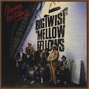 Big Twist The Mellow Fellows - Pouring Water On A Drowning Man