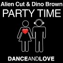 Alien Cut Dino Brown - Alien Cut Dino Brown Party Time feat Vivian B