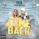 Rock Stone feat Vinchenzo - Come Back feat Vinchenzo