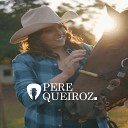 Pere Queiroz - Dona de Mim Menina da Pecuaria Ac stico