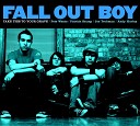 Fall Out Boy - Chicago Is So Two Years Ago