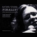 Rachel Gould - She Was Too Good To Me
