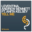 Leventina Andrew Bennett feat Anita Kelsey - Tell Me Radio Mix