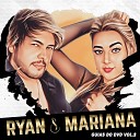 Ryan e Mariana - 168 Horas
