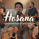 Samuel Palomino Faith Collective - Hosana