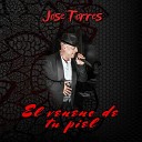 Jose Manuel Torres - El Veneno de tu Piel