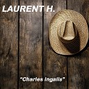 Laurent H - Charles Ingalls