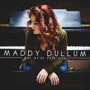 Maddy Dullum - The Moon Is Quite the Listener