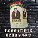 Smk 2 - Borrachito Borrach n de Los Que Te Dan Sed
