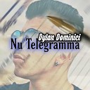 Dylan Dominici - Nu telegramma