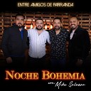 Entre Amigos De Parranda feat Mike Salazar Carlos Sarabia Alex Ojeda Charly P… - Todo Se Derumb Live