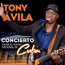 Tony Avila - Nada Mas Triste En Vivo