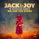 Jack Joy feat Natalie Gauci - We Are the Stars Club Radio Mix