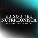 Mc Pogba DJ ALEX MARTINS - Eu Sou Teu Nutricionista