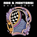 Ado and Montorsi - Bass Drum Drum Mix