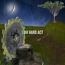 Hard Act - I Am