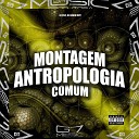 DJ CSC DJ DAVID MPC - Montagem Antropologia Comum