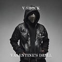 V Shock - Valentine s Drill