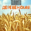 TORRATO - Деревенская prod by khimikov