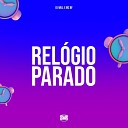 DJ Will MC BF - Relo gio Parado