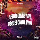 DJ CSC MC BM OFICIAL - Sequ ncia de Piru