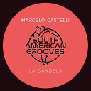 Marcelo Castelli - La Candela Dj PP Remix