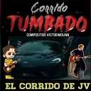 V ctor Molina - El Corrido De JV