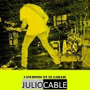 Julio Cable - Canci n de amor destrozado n 568