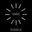 Kassandra IDI - Romance