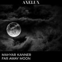 Mahyar Kanner - Far Away Moon