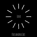 Kassandra IDI - Love