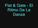 Flat Gate - El Ritmo De La Danza