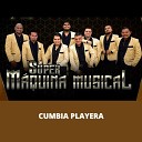 S per M quina Musical - Cumbia Playera