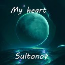 Sultonov - My heart