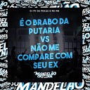 Mc Mn DJ PH da Pra a - o Brabo da Putaria Vs N o Me Compare Com Seu…